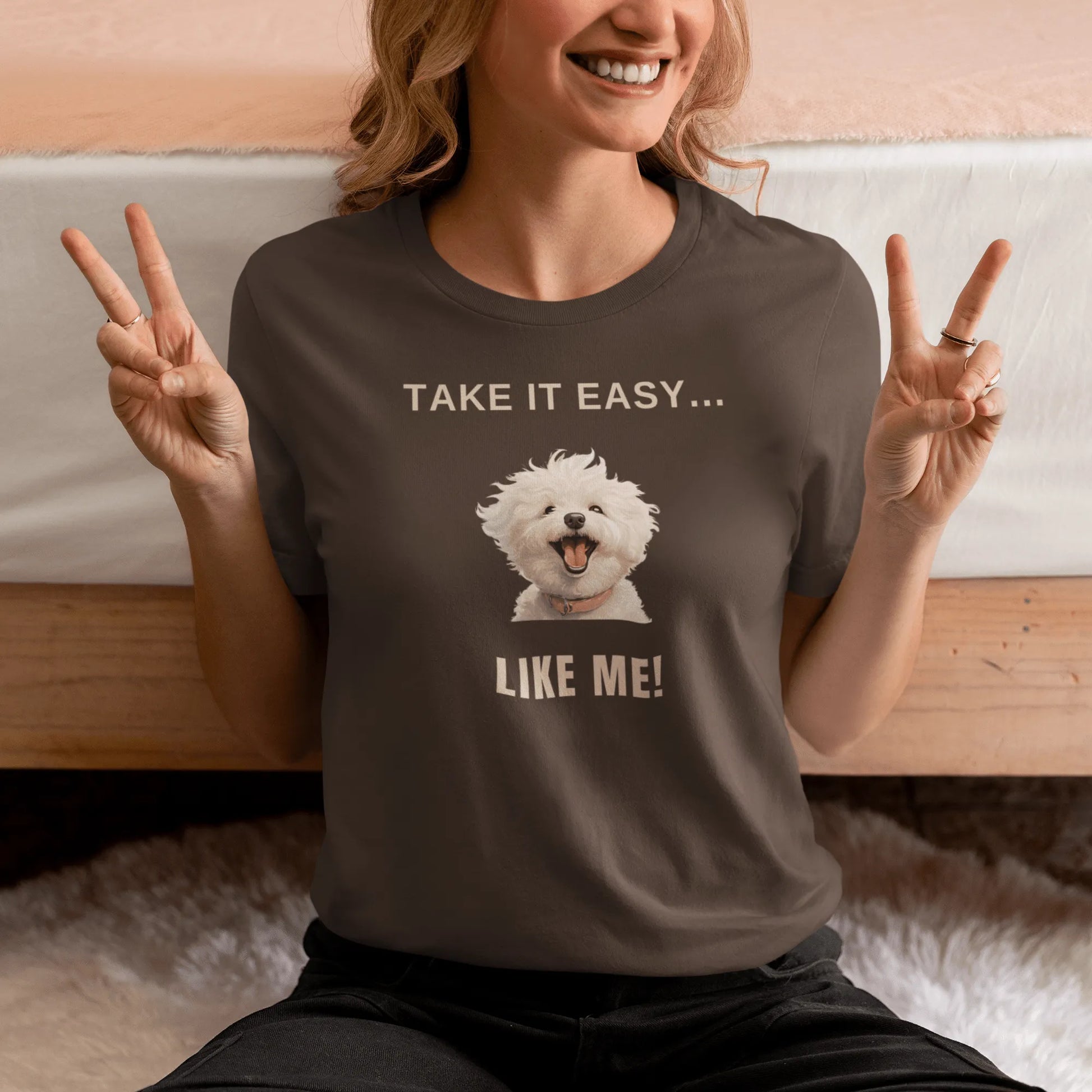 "Take It Easy...Like Me!"-Unisex Bichon Frise T-Shirt for Dog Owners