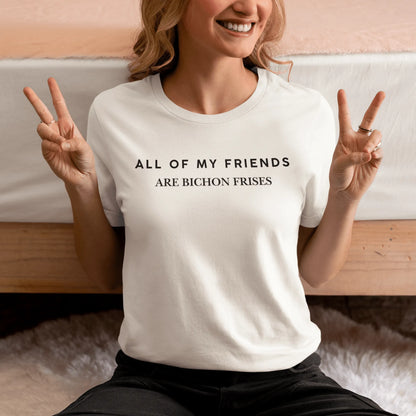 Unisex black "All of my friends are bichon frises" t-shirt for dog lovers – funny bichon frise graphic tee for pet owners