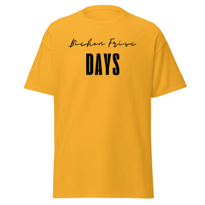 "Funny 'Bichon Frise Days' unisex black text T-shirt for Bichon Frise dog owners – festive and unique design perfect for pet lovers."