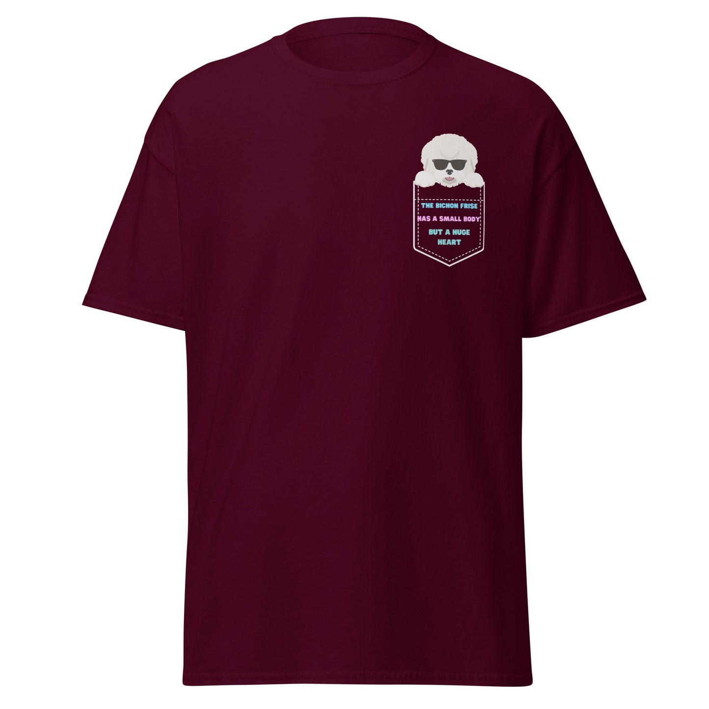 Bichon Frise in Sunglasses - "The Bichon Frise has a small body, but a huge heart"Unisex Bichon Frise T-Shirt for Dog Owners