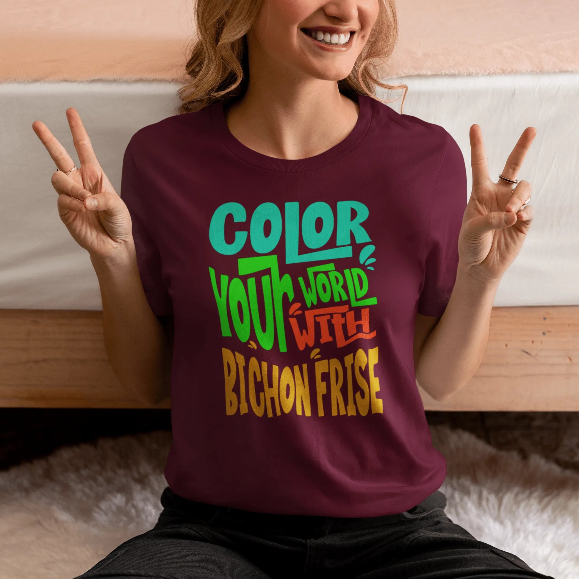"Color Your World With A Bichon Frise" funny unisex dog lover t-shirt – happy and unique text design for Bichon Frise owners and pet fans