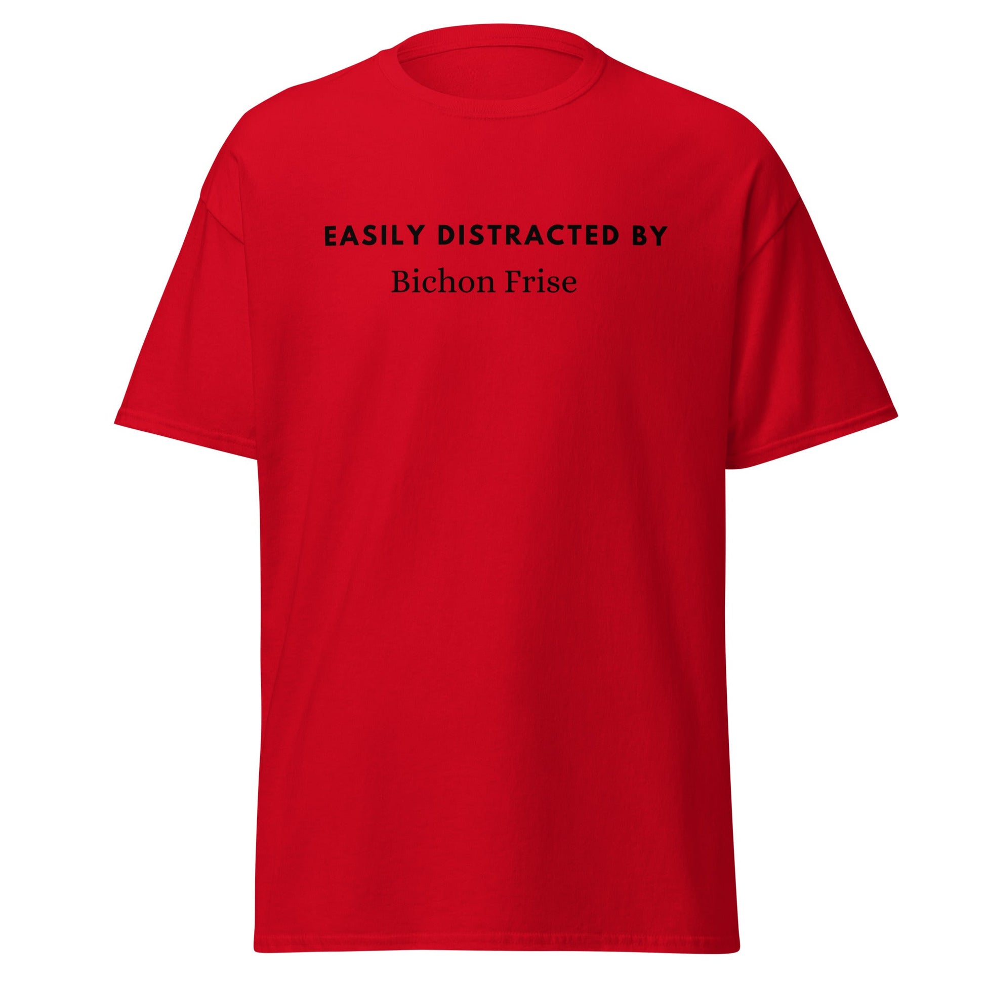 "Black unisex T-shirt with playful text 'Easily distracted by bichon frise' – unique and funny dog lover shirt perfect for Bichon Frise owners and fans. Stylish casual tee for men and women who adore their bichon dogs."