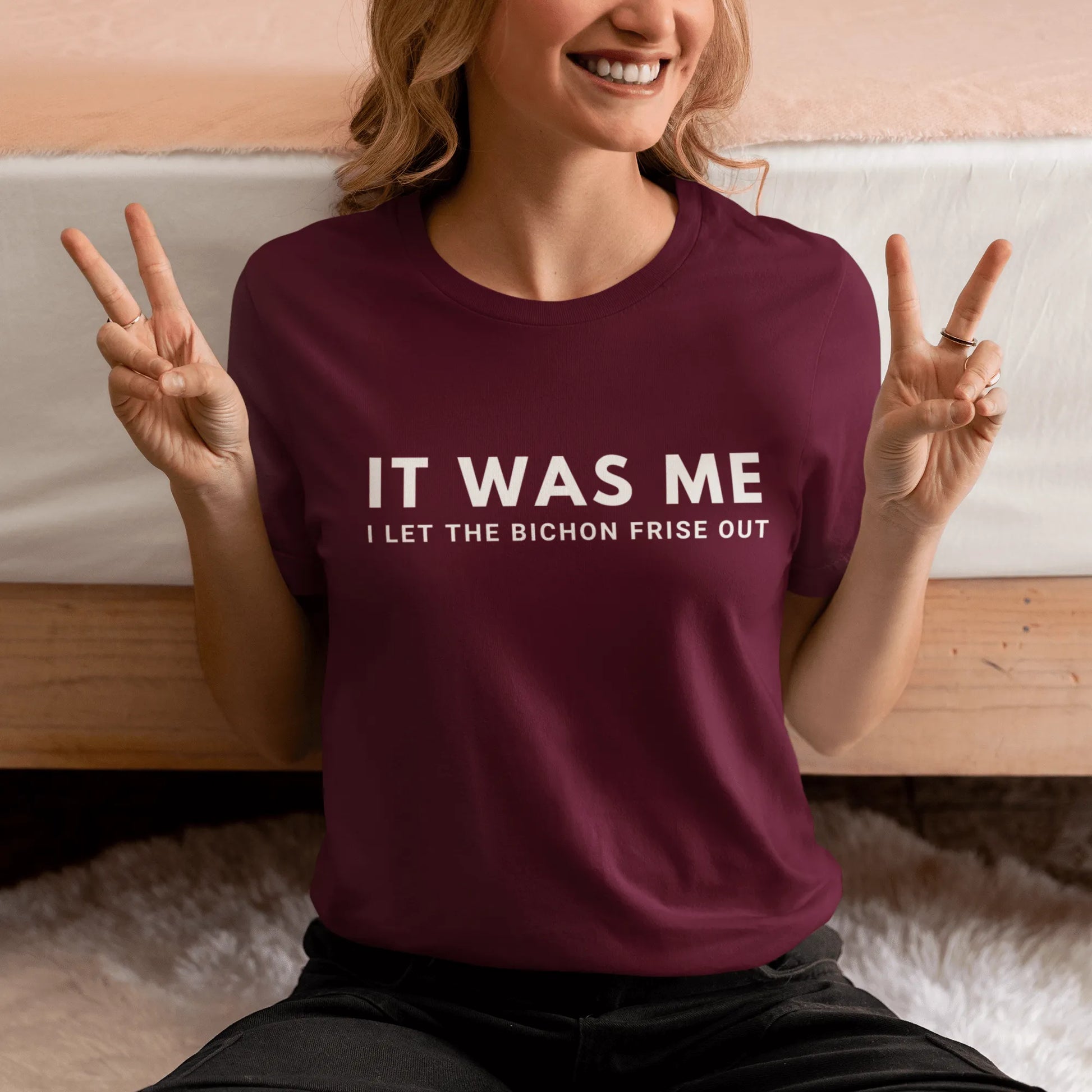 "It Was Me  I Let The Bichon Frise out"-Unisex Bichon Frise T-Shirt for Dog Owners
