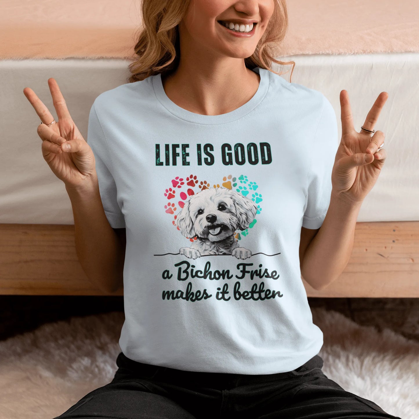 "Life is good a bichon frise makes it better "-Unisex Bichon Frise T-Shirt for Dog Owners