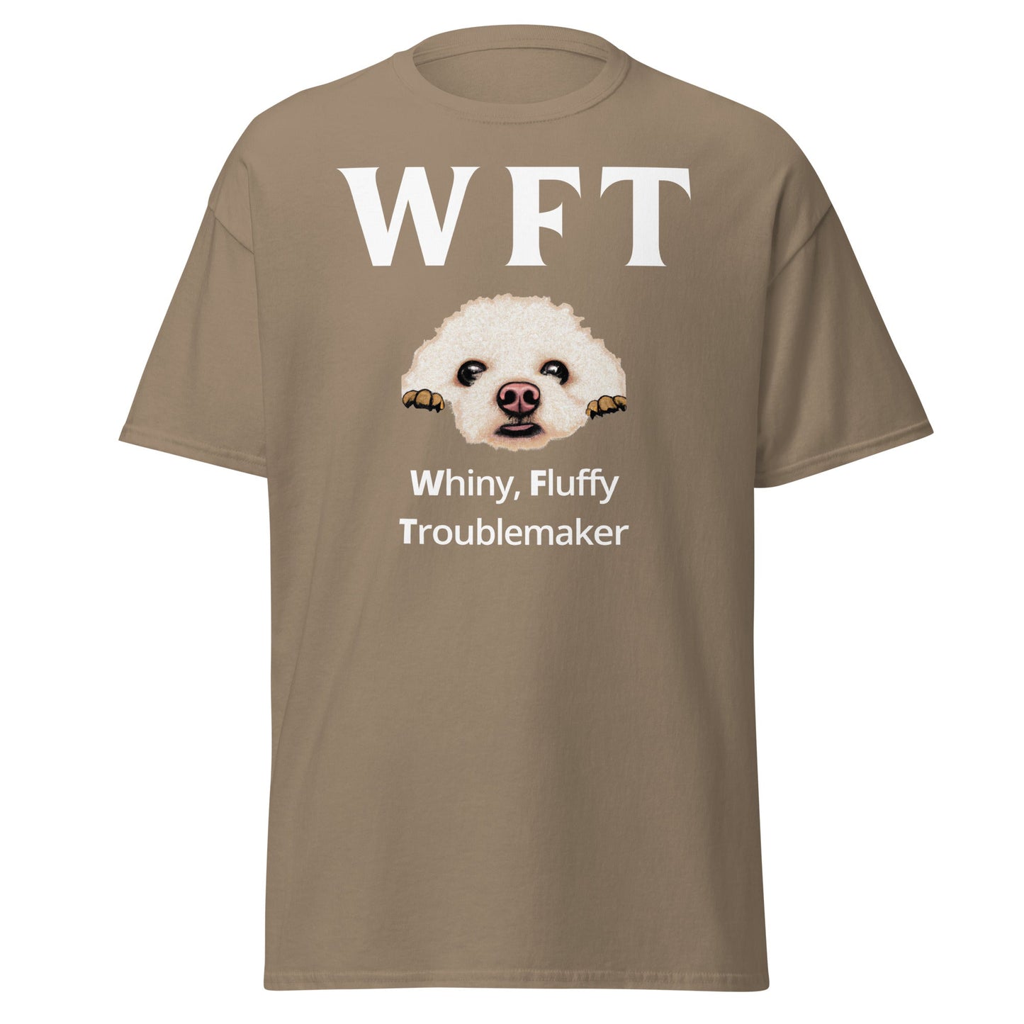 "WFT – Whiny, Fluffy Troublemaker"-Unisex Bichon Frise T-Shirt for Dog Owners