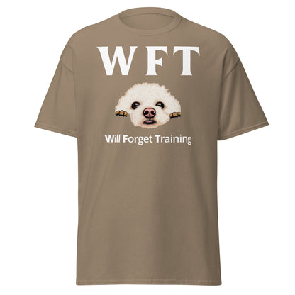 "WFT – Will Forget Training"-Unisex Bichon Frise T-Shirt for Dog Owners